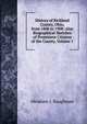 History of Richland County, Ohio, from 1808 to 1908: Also Biographical Sketches of Prominent Citizens of the County, Volume 1, Abraham J. Baughman 