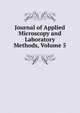 Journal of Applied Microscopy and Laboratory Methods, Volume 5, 