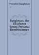 Baughman, the Oklahoma Scout: Personal Reminiscences, Theodore Baughman 