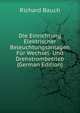 Die Einrichtung Elektrischer Beleuchtungsanlagen Fur Wechsel- Und Drehstrombetrieb (German Edition), Richard Bauch 