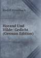 Horand Und Hilde: Gedicht (German Edition), Rudolf Baumbach 