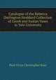 Catalogue of the Rebecca Darlington Stoddard Collection of Greek and Italian Vases in Yale University, Paul Victor Christopher Baur 