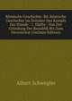 Romische Geschichte: Bd. Romische Geschichte Im Zeitalter Des Kampfs Der Stande : 1. Halfte ; Von Der Grundung Der Republik Bis Zum Decemvirat (German Edition), Albert Schwegler 