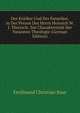 Der Kritiker Und Der Fanatiker, in Der Person Des Herrn Heinrich W. J. Thiersch: Zur Charakteristik Der Neuesten Theologie (German Edition), Ferdinand Christian Baur 