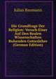 Die Grundfrage Der Religion: Veruch Einer Auf Den Realen Wissenschaften Ruhenden Gotteslehre (German Edition), Julius Baumann 