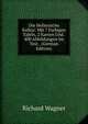 Die Hellenische Kultur: Mit 7 Farbigen Tafeln, 2 Karten Und . 400 Abbildungen Im Text . (German Edition), Richard Wagner 