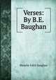 Verses: By B.E. Baughan, Blanche Edith Baughan 