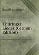 Thuringer Lieder (German Edition), Rudolf Baumbach 