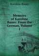 Memoirs of Karoline Bauer: From the German, Volume 1, Karoline Bauer 