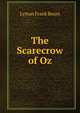 The Scarecrow of Oz, Lyman Frank Baum 