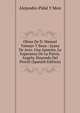 Obras De D. Manuel Tamayo Y Baus.: Juana De Arco. Una Apuesta. La Esperanza De La Patria. Angela. Huyendo Del Perejil (Spanish Edition), Alejandro Pidal Y Mon 