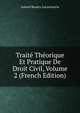 Traite Theorique Et Pratique De Droit Civil, Volume 2 (French Edition), Gabriel Baudry-Lacantinerie 
