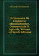 Dictionnaire De L'industrie Manufacturi?re, Commerciale Et Agricole, Volume 4 (French Edition), Alexandre Baudrimont 