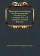 Theologische Auslegung Der Johanneischen Schriften. (Bd. 2 Herausg. Von. E.J. Kimmel). (German Edition), Ludwig Friedrich O. Baumgarten-Crusius 