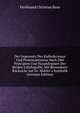 Der Gegensatz Des Katholicismus Und Protestantismus Nach Den Principien Und Hauptdogmen Der Beiden Lehrbegriffe, Mit Besonderer R?cksicht Auf Dr. M?hler's Symbolik (German Edition), Ferdinand Christian Baur 