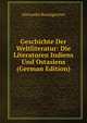 Geschichte Der Weltliteratur: Die Literaturen Indiens Und Ostasiens (German Edition), Alexander Baumgartner 
