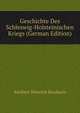Geschichte Des Schleswig-Holsteinischen Kriegs (German Edition), Adelbert Heinrich Baudissin 