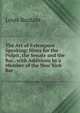 The Art of Extempore Speaking: Hints for the Pulpit, the Senate and the Bar . with Additions by a Member of the New York Bar, Louis Bautain 