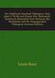 Der Stadtische Haushalt Tubingens: Vom Jahre 1750 Bis Auf Unsere Zeit. Historisch-Statistisch Beleuchtet Vom Verfasser Der Ruckblicke Auf Die Vergangenheit Tubingens (German Edition), Louis Baur 