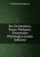 De Christodoro, Poeta Thebano: Dissertatio Philologica (Latin Edition), Friedrich Baumgarten 