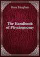 The Handbook of Physiognomy, Rosa Baughan 