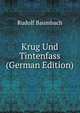 Krug Und Tintenfass (German Edition), Rudolf Baumbach 