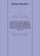 The History of the Imperiall Estate of the Grand Seigneurs, Tr. From Histoire G?n?ralle Du Serrail. Ensemble L'Histoire De La Cour Du Roy De La Chine by E.G., S.a., Michel Baudier 