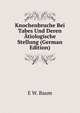 Knochenbruche Bei Tabes Und Deren Atiologische Stellung (German Edition), E W. Baum 