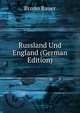 Russland Und England (German Edition), Bruno Bauer 