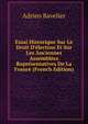 Essai Historique Sur Le Droit D'?lection Et Sur Les Anciennes Assembl?es Repr?sentatives De La France (French Edition), Adrien Bavelier 