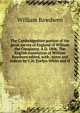 The Cambridgeshire portion of the great survey of England of William the Conqueror, A.D. 1806. The English translation of William Bawdwen edited, with . notes and indices by C.H. Evelyn-White and H, William Bawdwen 