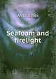 Seafoam and firelight, Arnold Bax 