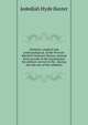 Statistics, medical and anthropological, of the Provost-Marshal-General's Bureau, derived from records of the examination for military service in the . during the late war of the rebellion, Jedediah Hyde Baxter 