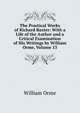 The Practical Works of Richard Baxter: With a Life of the Author and a Critical Examination of His Writings by William Orme, Volume 13, William Orme 