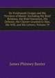 Sir Ferdinando Gorges and His Province of Maine: Including the Brief Relation, the Brief Narration, His Defence, the Charter Granted to Him, His Will, and His Letters, Volume 19, James Phinney Baxter 