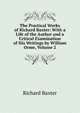The Practical Works of Richard Baxter: With a Life of the Author and a Critical Examination of His Writings by William Orme, Volume 2, Richard Baxter 