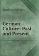 German Culture: Past and Present, Ernest Belfort Bax 
