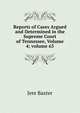 Reports of Cases Argued and Determined in the Supreme Court of Tennessee, Volume 4; volume 63, Jere Baxter 