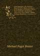 Louis Napoleon: The Destined Monarch of the World, Foreshown in the Prophecy to Confirm a Seven Years' Covenant with the Jews About Seven Years Before . Bishop Irenaeus. Hippolytus, Victorinus A.O., Michael Paget Baxter 