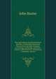 The Agricultural and Horticultural Gleaner: Containing Important Discoveries and Improvements in Farming, Gardening, and Flori-Culture, with Practical . Comprising . Calendars, Abstrac, John Baxter 