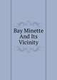 Bay Minette And Its Vicinity, 