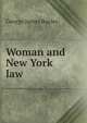 Woman and New York law, George James Bayles 