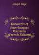 Karamzin et Jean-Jacques Rousseau (French Edition), Joseph Baye 