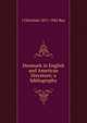Denmark in English and American literature; a bibliography, J Christian 1871-1962 Bay 