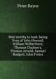 Men worthy to lead; being lives of John Howard, William Wilberforce, Thomas Chalmers, Thomas Arnold, Samuel Budgett, John Foster, Peter Bayne 