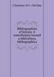 Bibliographies of botany. A contribution toward a bibliotheca bibliographica, J Christian 1871-1962 Bay 