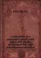 Confessions of a converted infidel; with lights and shades of itinerant life, and miscellaneous sketches, John Bayley 