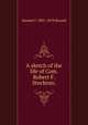 A sketch of the life of Com. Robert F. Stockton;, Samuel J. 1801-1878 Bayard 