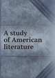 A study of American literature, 