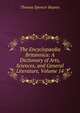 The Encyclopaedia Britannica: A Dictionary of Arts, Sciences, and General Literature, Volume 14, Thomas Spencer Baynes 